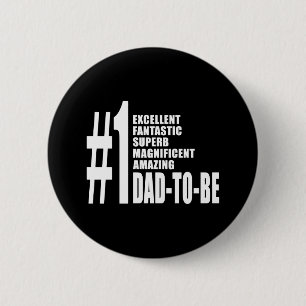Cool Gifts for Future Dads : Number One Dad to Be 2 Inch Round Button