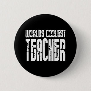 Cool Gifts for Teachers : Worlds Coolest Teacher 2 Inch Round Button