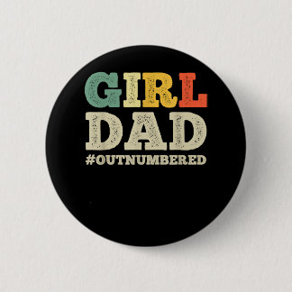 Cool Girl Dad For Men Father Super Proud Dad Outnu 2 Inch Round Button