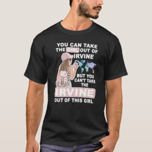 Cool Girl from Irvine City Proud Irvine Girl T-Shirt