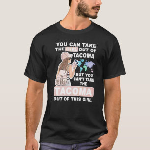 Cool Girl from Tacoma City Proud Tacoma Girl T-Shirt