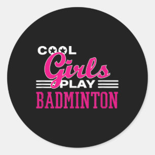 Cool Girls Play Badminton Classic Round Sticker