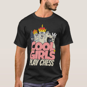 Cool girls play chess   chess saying chess player T-Shirt