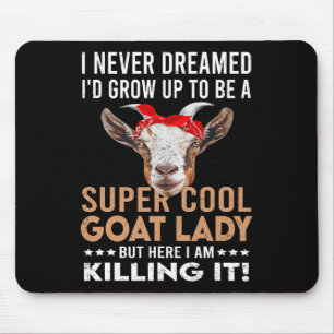 Cool Goat Lady Girl Animal Farmer Funny Goat Lover Mouse Pad