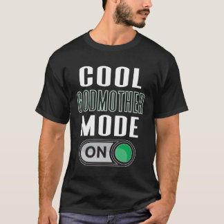Cool Godmother Mode On Fun God Parent Graphic Artw T-Shirt