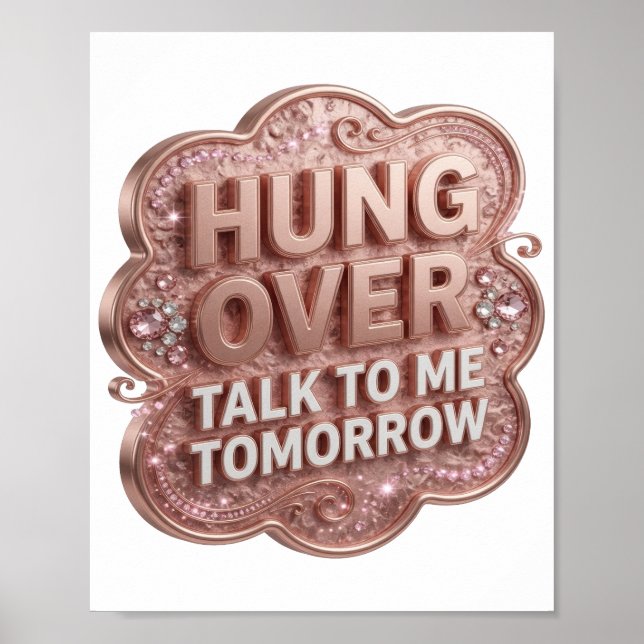 Cool Gold HUNG OVER TALK TO ME TOMORROW Poster (Front)