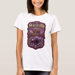Cool Gold I'M A MAGICIAN I MAKE WINE DISAPPEAR T-Shirt