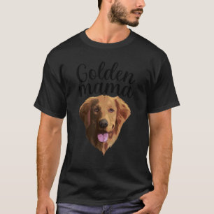 Cool Golden Retriever For Women Mom Mama Pet Puppy T-Shirt