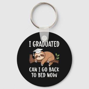 Cool Graduation I Graduated Can I Go Back To Bed N Keychain