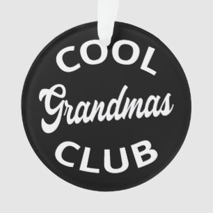 Cool Grandmas Club I Ornament