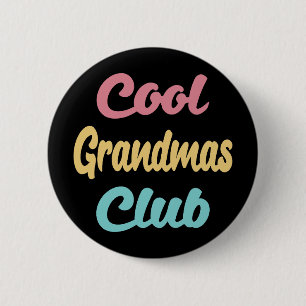 Cool Grandmas Club II 2 Inch Round Button