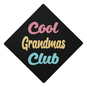 Cool Grandmas Club II Graduation Cap Topper