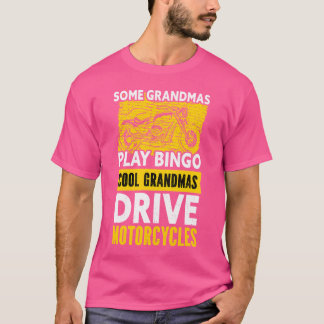 Cool Grandmas Drive Motorcycles  Motorbike T-Shirt
