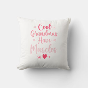 Cool Grandmas Have Muscles Throw Pillow