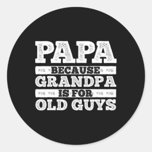 Cool Grandpa Art For Men Grandfather Papa Parent F Classic Round Sticker
