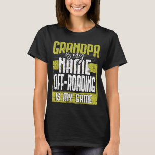 Cool Grandpa Is My Name Off-Roading is My Game Fat T-Shirt