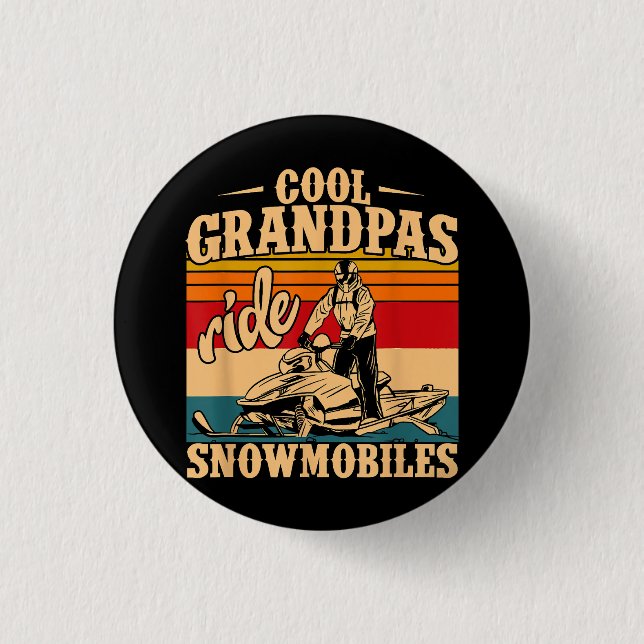 Cool Grandpas rides Snowmobiles Snowmobile Snowmob 1 Inch Round Button (Front)