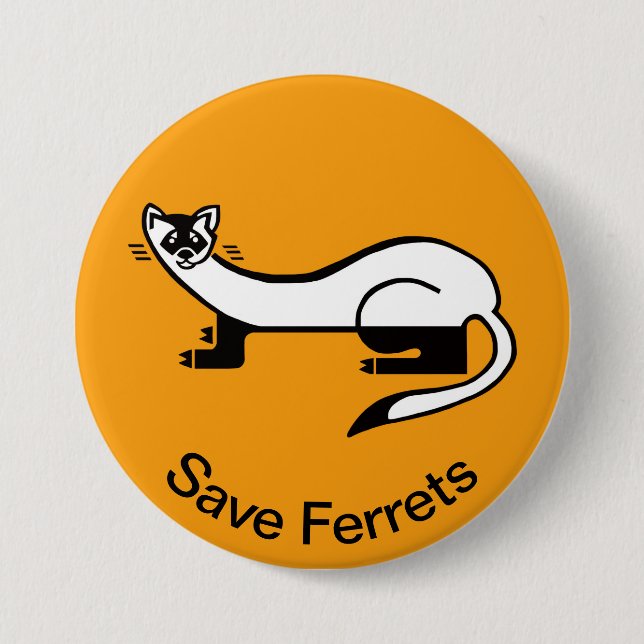 Cool Graphic - Save  FERRETS -Wildlife -orange 3 Inch Round Button (Front)