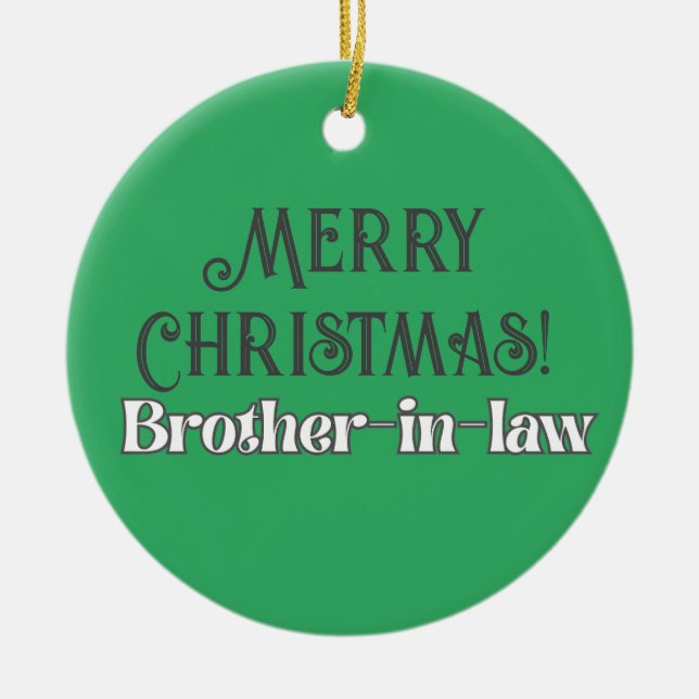 Cool Green Text Merry Christmas Brother-In-Law Ceramic Ornament (Front)