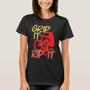 Cool Grip It Bmx And Rip It Bmx Riding Bmx Bike Bm T-Shirt