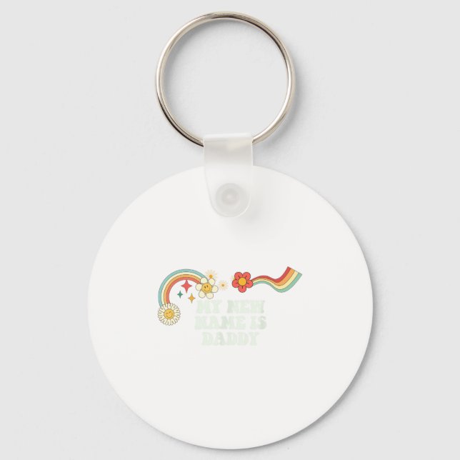 Cool Groovy Quote My New Name Is Daddy Saying Art  Keychain (Front)