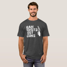 Cool Gun tshirt - Ban Idiots, Not guns