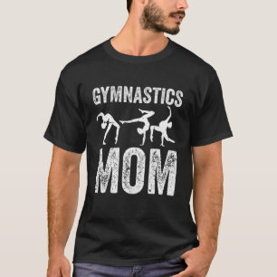 Cool Gymnastics Mom Quote Mother Women Gymnast Dau T-Shirt