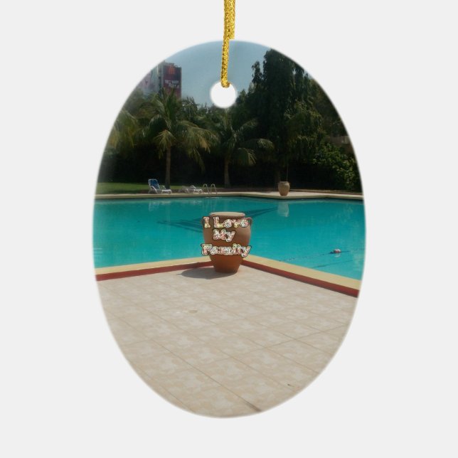 Cool Hakuna Matata Pool Side I love My Family.jpg Ceramic Ornament (Front)