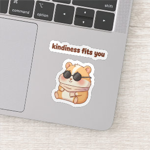 Cool Hamster Sticker – "Kindness Fits You" 