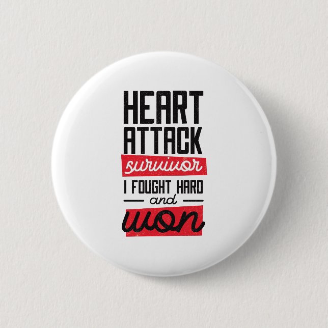cool Heart Attack Survivor I fought hard and won 2 Inch Round Button (Front)