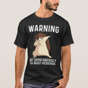 Cool Hedgehog For Men Women Spiny Quills Garden An T-Shirt