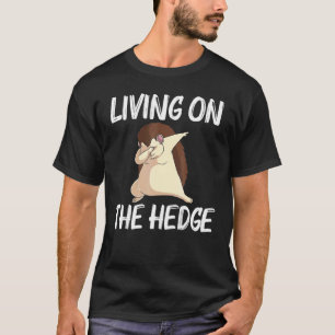 Cool Hedgehog For Men Women Spiny Quills Garden An T-Shirt