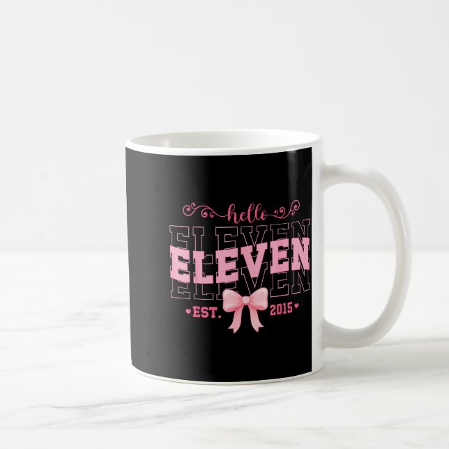Cool Hello Eleven Est 2015 Nk Coquette Bow 11 Birt Coffee Mug (Right)