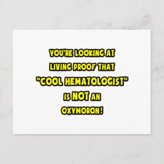 Cool Hematologist Is NOT an Oxymoron Postcard