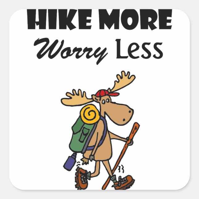 Cool Hike More Worry Less Moose Hiking Cartoon Square Sticker (Front)