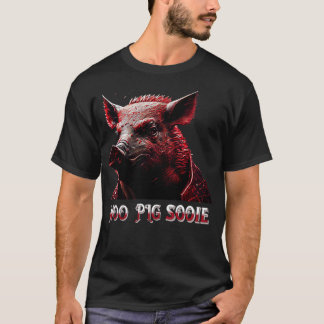 Cool Hog Woo Pig Sooie T-Shirt