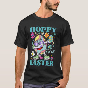Cool Hoppy Easter Yu2019all Dabbinu2019 Egg T-Shirt
