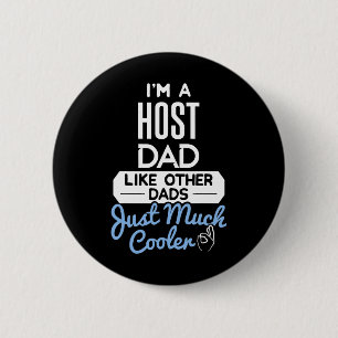 Cool Host Dad Fathers Day Gift 2 Inch Round Button