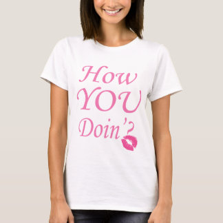 Cool How You Doin'? tshirt