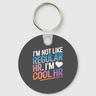 Cool Hr Funny Hr Office Quote Human Resources  Keychain