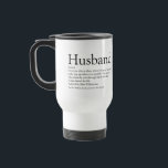 Cool Husband Definition Black and White Modern Travel Mug<br><div class="desc">Personalize for your special husband to create a unique gift for birthdays,  anniversaries,  weddings,  Christmas or any day you want to show how much he means to you. A perfect way to show him how amazing he is every day. Designed by Thisisnotme©</div>