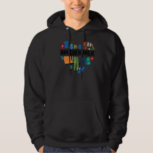 Cool I Love Boulder Saying Rock Climbing Mountain Hoodie