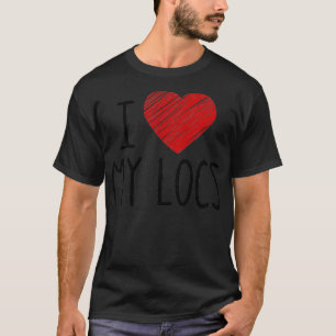 Cool I Love My Locs Gift Women Girl Dread Natural  T-Shirt