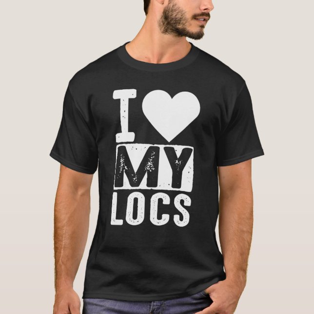 Cool I Love My Locs Women Girl Dread Natural Hair  T-Shirt (Front)