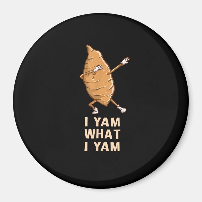 Cool I Yam What I Yam - Funny Dabbing Fan Dancer  Magnet (Front)