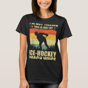 Cool Ice Hockey Coaching For Men Women Team Ice Ho T-Shirt