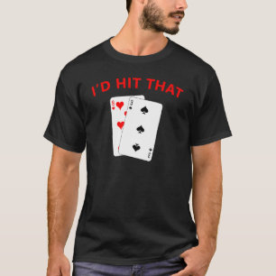 Cool Id Hit That Gambling Card Game Poker Betting T-Shirt