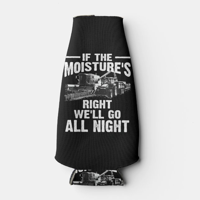Cool If The Moisture's Right Farmer Gift Funny Far Bottle Cooler (Front)