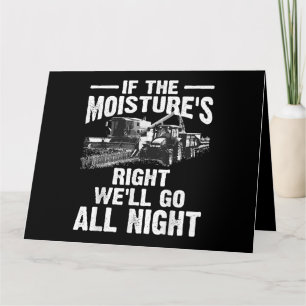 Cool If The Moisture's Right Farmer Gift Funny Far Card