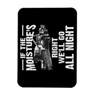 Cool If The Moisture's Right Farmer Gift Funny Far Magnet